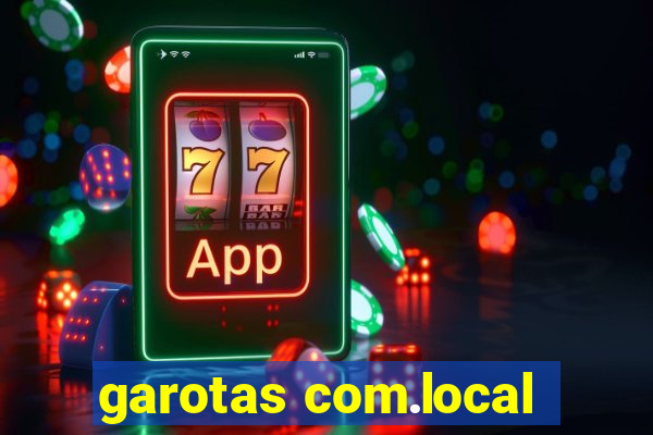 garotas com.local